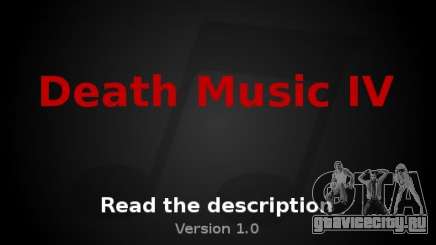 Death Music IV для GTA 4