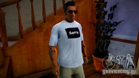 T-shirt Sorry. для GTA San Andreas