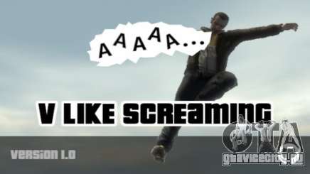 V Like Screaming для GTA 4